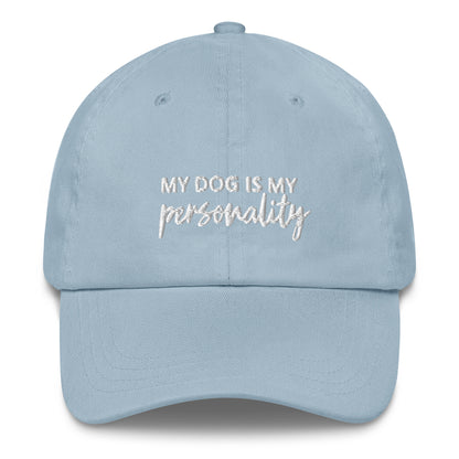 "My Dog is My Personality" Embriodered Hat