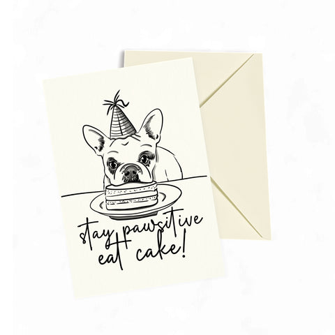 Stay Pawsitive, Eat Cake