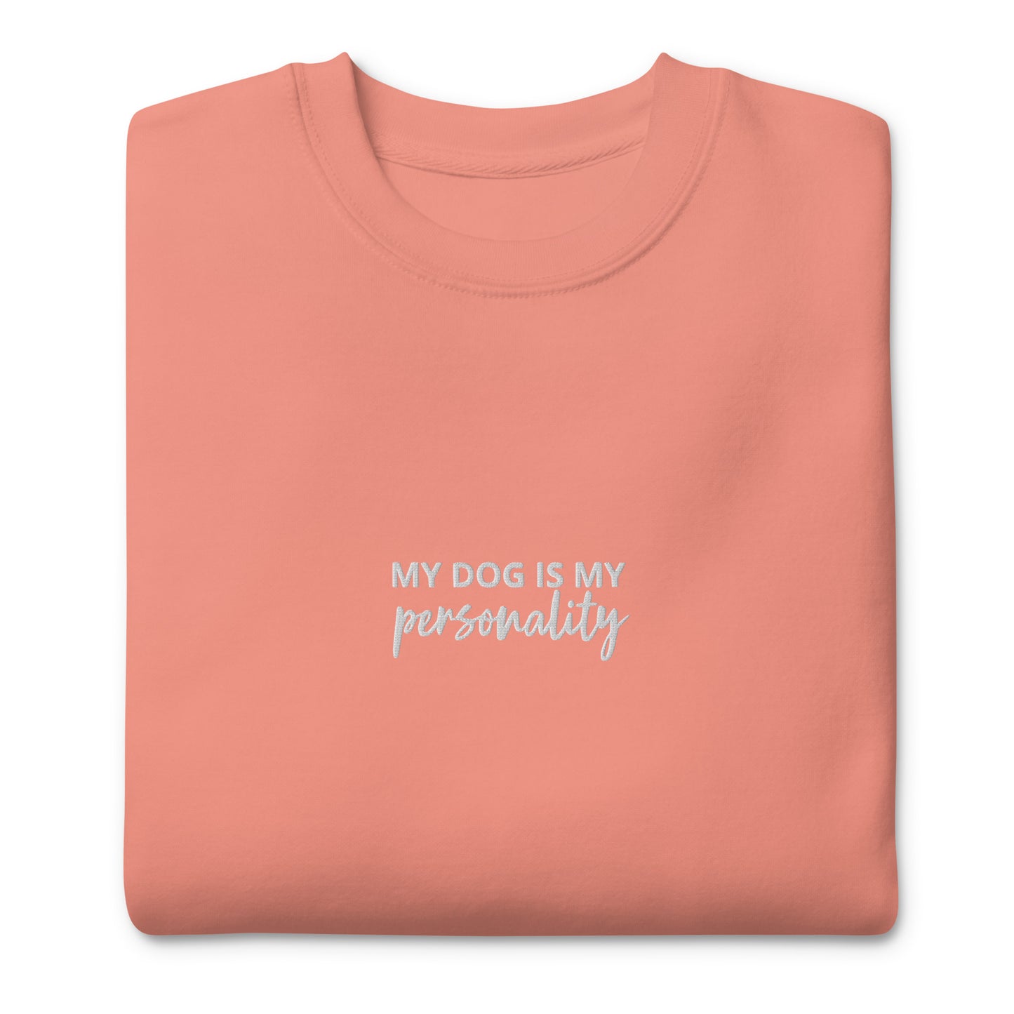 "My Dog is My Personality" Crewneck