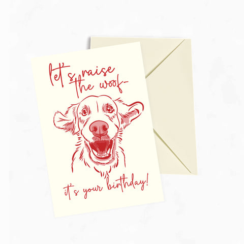 Raise the Woof- It's Your Birthday!